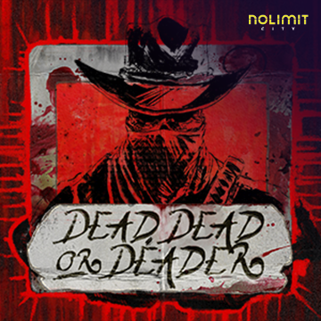 Dead, Dead Or Deader - CAMPSLOT138